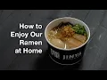 How to Enjoy Our Ramen at Home JINYA Ramen Bar