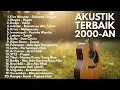 Download Lagu LAGU INDONESIA 2000-AN BAND POP HITS PENUH KENANGAN | Playlist full album akustik