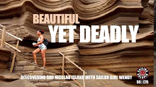 Beautiful Yet Deadly | Discovering Sao Nicolau Island With Sailor Girl Wendy | Season 6 | Episode 75