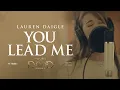 Lauren Daigle - You Lead Me Music Inspired by House of David Season 2