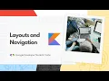 Layouts and Navigation Android Study Jams Day 2