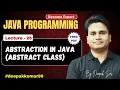 Abstraction in Java abstract class Lecture - 25 Learn Java by Deepak Sir