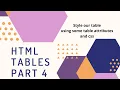 HTML TABLES Part 4 Table attributes and style table with CSS Exercise 13