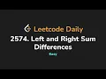 2574 Left and Right Sum Differences Leetcode Daily - Python