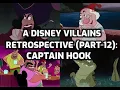 A Disney Villains Retrospective Part 12 Captain Hook Peter Pan
