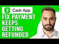 How To Fix Cash App Payment Keeps Getting Refunded Why Does Cash App Keeps Refunding My Payments
