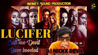 Download Call me Devil-friends Lucifer Theme song BASS BOOSTED #DJNICKXDEVIL #InfinitySoundProduction MP3