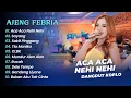 Download Lagu Ajeng Febria - ACA ACA NEHI NEHI - SAYANG - SAKIT PINGGANG || DANGDUT KOPLO HITS 2025