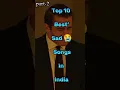 Download Lagu Top 10 Best' Sad 😭Songs in India'[Part-2] #song #sadsong #music