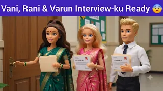 *New* வாணி, ராணி, வருண் Interviewயில் Select ஆகிட்டாங்க.| Barbie tiny food