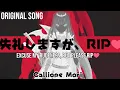 Download Lagu [ORIGINAL SONG]  失礼しますが、RIP♡ || “Excuse My Rudeness, But Could You Please RIP?” - Calliope Mori