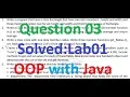 OOP in Java Lab 01 Question 03 Solved