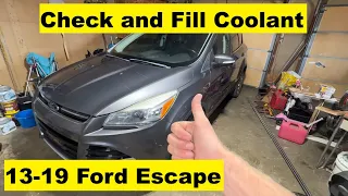 Check and Fill Coolant Ford Escape 13 14 15 16 17 18 19 2013 2014 2015 2016 2017 2018 2019