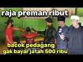 Download Lagu USTAD NASIHIN KI MERCON TANGKAP PREMAN PASAR RIBUT DI WARUNG BACOK PEDAGANG GAK BAYAR JATAH 500 RIBU