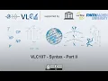 VLC107 - Syntax Part II