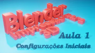 CURSO - Blender para impressão 3D - Introdução - 1ª aula