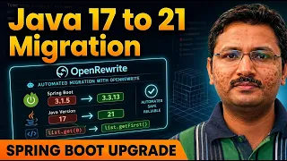 Java 17 to Java 21 Migration with OpenRewrite Automated Spring Boot Upgrade