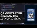 TUTORIAL QR GENERATOR DENGAN HTML CSS DAN JAVASCRIPT