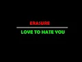 Erasure - I love to hate you /lyrics video/