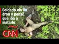 Lagu Soldado vio un dron y pensó que estaba allí para matarlo. Mira lo que hizo el dron en su lugar