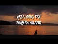 Lagu RASA YANG TAK PERNAH HILANG