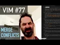 Vim screencast Merge conflicts
