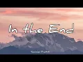 Download Lagu In the End - Tommee Profitt | Lyrics [1 hour]