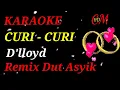 Download Lagu CURI CURI D'LLOYD KARAOKE REMIX DUT ASYIK