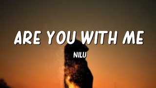 Download nilu - Are You With Me (Lyrics) MP3