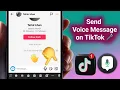 How To Send Voice Messages On TikTok 2026 Guide Get Voice Messages On TikTok