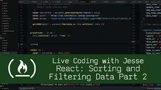 React Sorting and Filtering Data Part 2 - Live Coding with Jesse