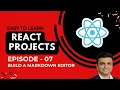 07 lecture build a markdown editor - React Projects