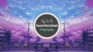 play for me kaweni merry remix dj haning u0026 ipang navian 