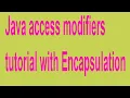Java access modifiers tutorial with Encapsulation