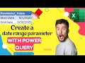 Create a date range parameter with Power query Powerful Tricks to save your time in power query