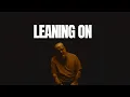 Download Lagu Jesus is who I'm LEANING ON - Music Video