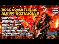 Lagu BEST ROCK COVER – Lagu Paling Populer, Viral \u0026 Bikin Merinding | Wajib Ditonton !! dahsyat !!