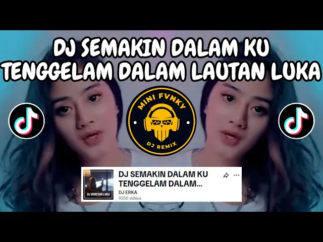 Download MP3 DJ SEMAKIN DALAM KU TENGGELAM DALAM LAUTAN LUKA 🎶 DJ GORESAN LUKA REMIX Novi Thailand VIRAL TIKTOK