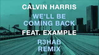 calvin harris feat example well be coming back r3hab edc nyc remix 