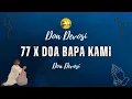 Lagu Doa Bapa Kami 77x: Untuk Hati yang Lapang dan Hidup Baru | Doa Katolik