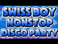 SWISS BOY NONSTOP DISCO PARTY MEDLEY REMIX 💥 MUSIC 🎵🎶 SARAP SAYAWAN  SA PASKO 