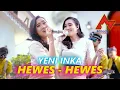 Download Lagu Yeni Inka - Hewes Hewes I Dangdut [OFFICIAL]