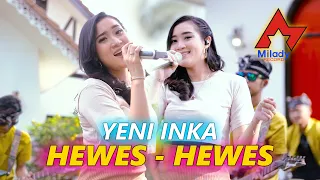 yeni inka hewes hewes i dangdut official 