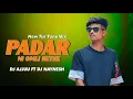 Lagu Padar Ni Omli Hethe ( New Tur Tone Mix ) Dj Ajjuu Ft Dj Naynesh )