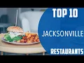 Top 10 Best Restaurants to Visit in Jacksonville Florida USA - English