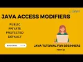Access Modifiers in Java Java Tutorial for Beginners - Part 19
