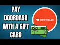 How to Pay DoorDash with a Gift Card Best Method Step-by-Step Guide 2025