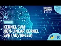 Learn Machine Learning Kernel SVM Intuition - Non-Linear Kernel SVR Advanced