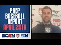 Prep Baseball Report April 25th