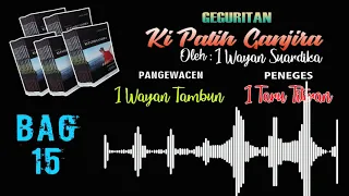 Download Geguritan Ki Patih Ganjira Bag 15/24 MP3